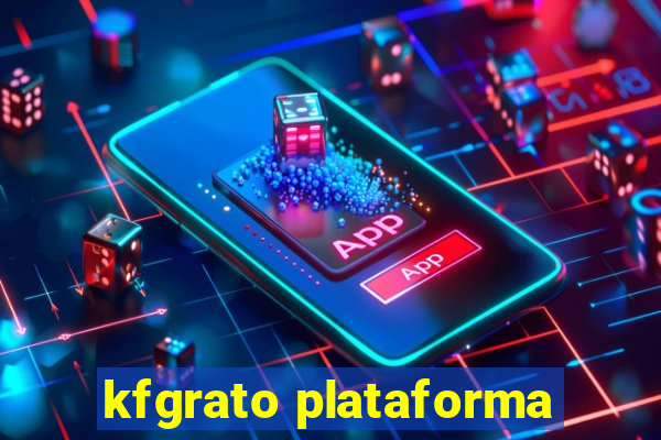 kfgrato plataforma